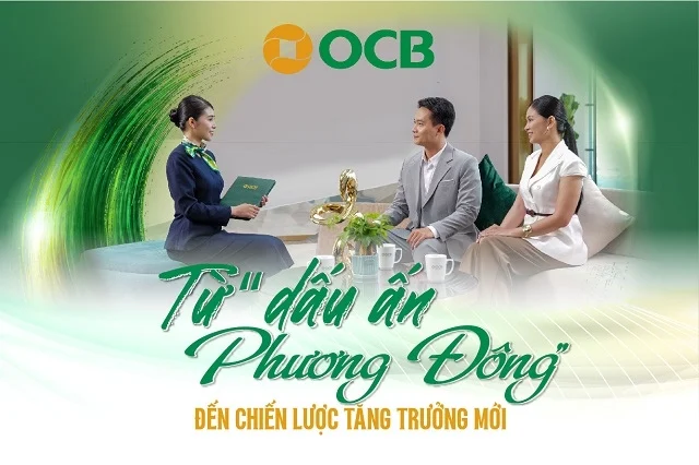 OCB: Từ “Dấu ấn Phương Đông” đến chiến lược tăng trưởng mới