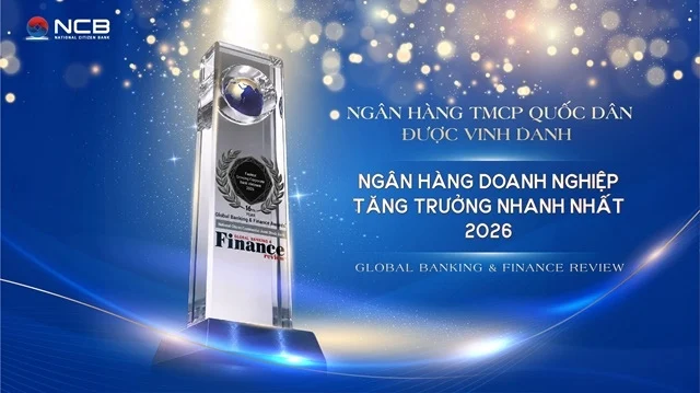 NCB được quốc tế vinh danh “Ngân hàng Doanh nghiệp tăng trưởng nhanh nhất Việt Nam 2026”