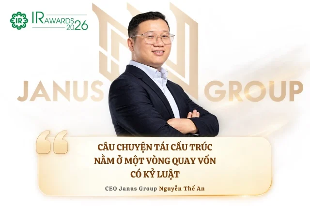 CEO Janus Group: Câu chuyện tái cấu trúc nằm ở một vòng quay vốn có kỷ luật