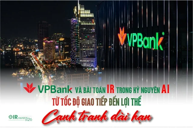 VPBank và bài toán IR trong kỷ nguyên AI: Từ tốc độ giao tiếp đến lợi thế cạnh tranh dài hạn