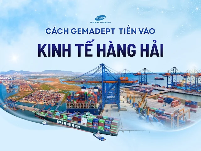 Cách Gemadept tiến vào kinh tế hàng hải