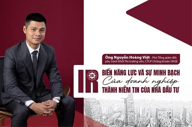 IR biến năng lực và sự minh bạch của doanh nghiệp thành niềm tin của nhà đầu tư